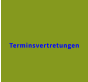 Terminsvertretungen